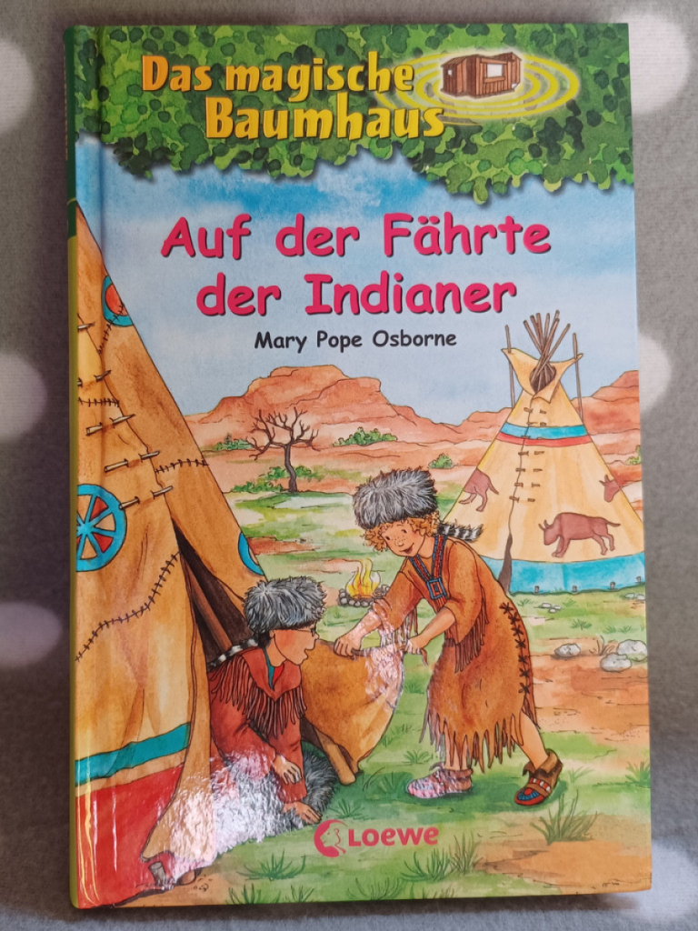 Buch: Das magische Baumhaus Band 16 Auf der Fährte der Indianer Buch: Das magische Baumhaus Band 16 Auf der Fährte der Indianer