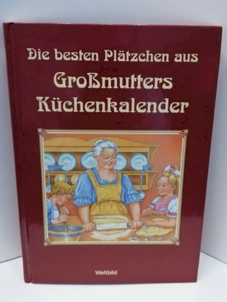 Buch: Die besten Plätzchen aus Großmutters Küchenkalender Buch: Die besten Plätzchen aus Großmutters Küchenkalender